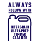 Always follow with UltraPrep Timber Cleaner